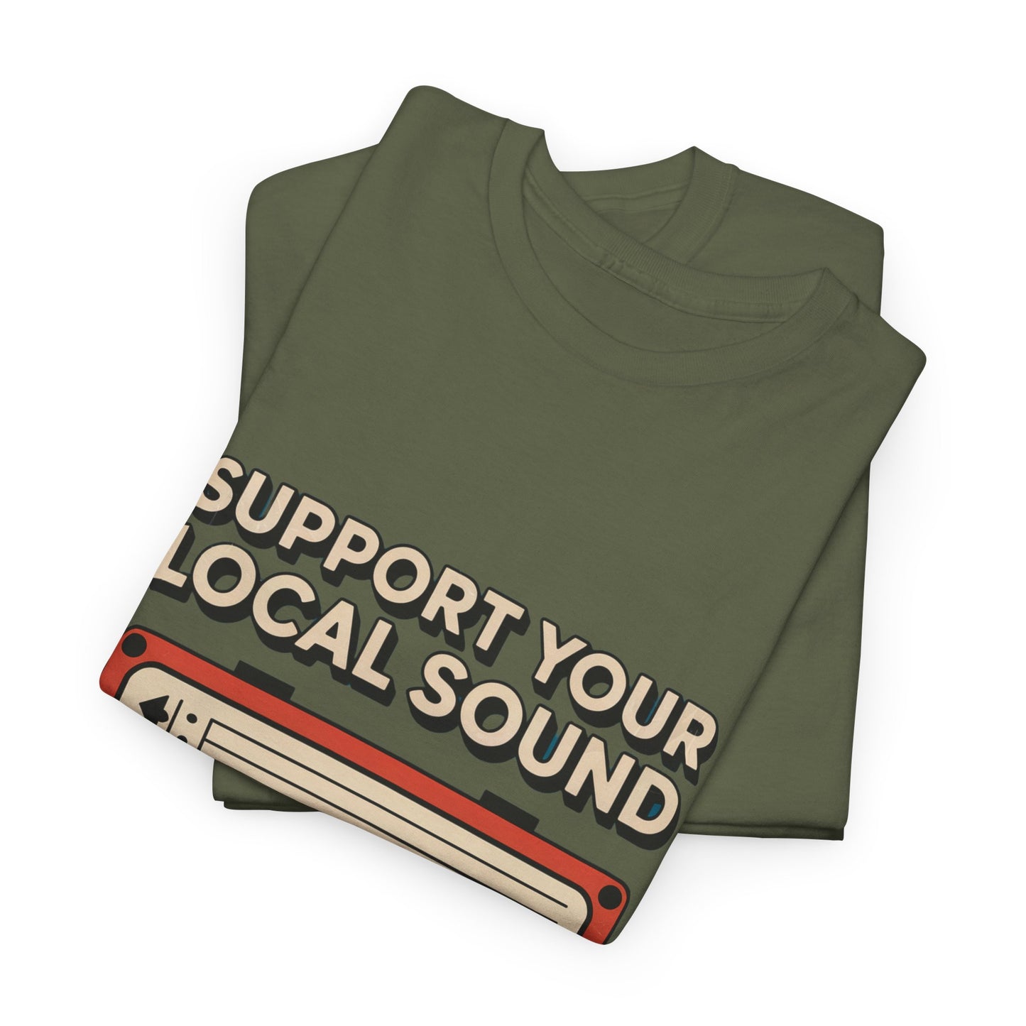 Support Your Local Sound Rock Music Tee – Unisex Guitar Player Support Shirt