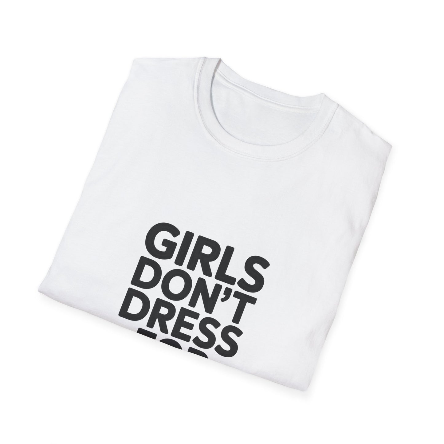 Girls Don’t Dress for Boys Feminist T-Shirt – Empowering Graphic Tee for Women