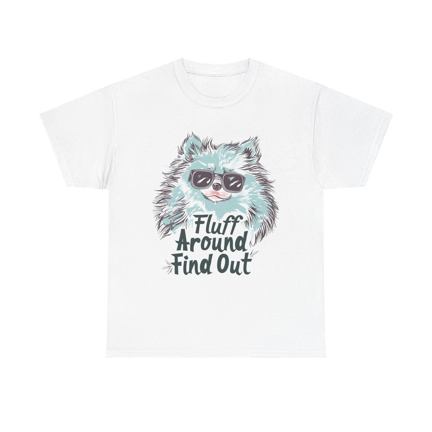 Fluff Around and Find Out