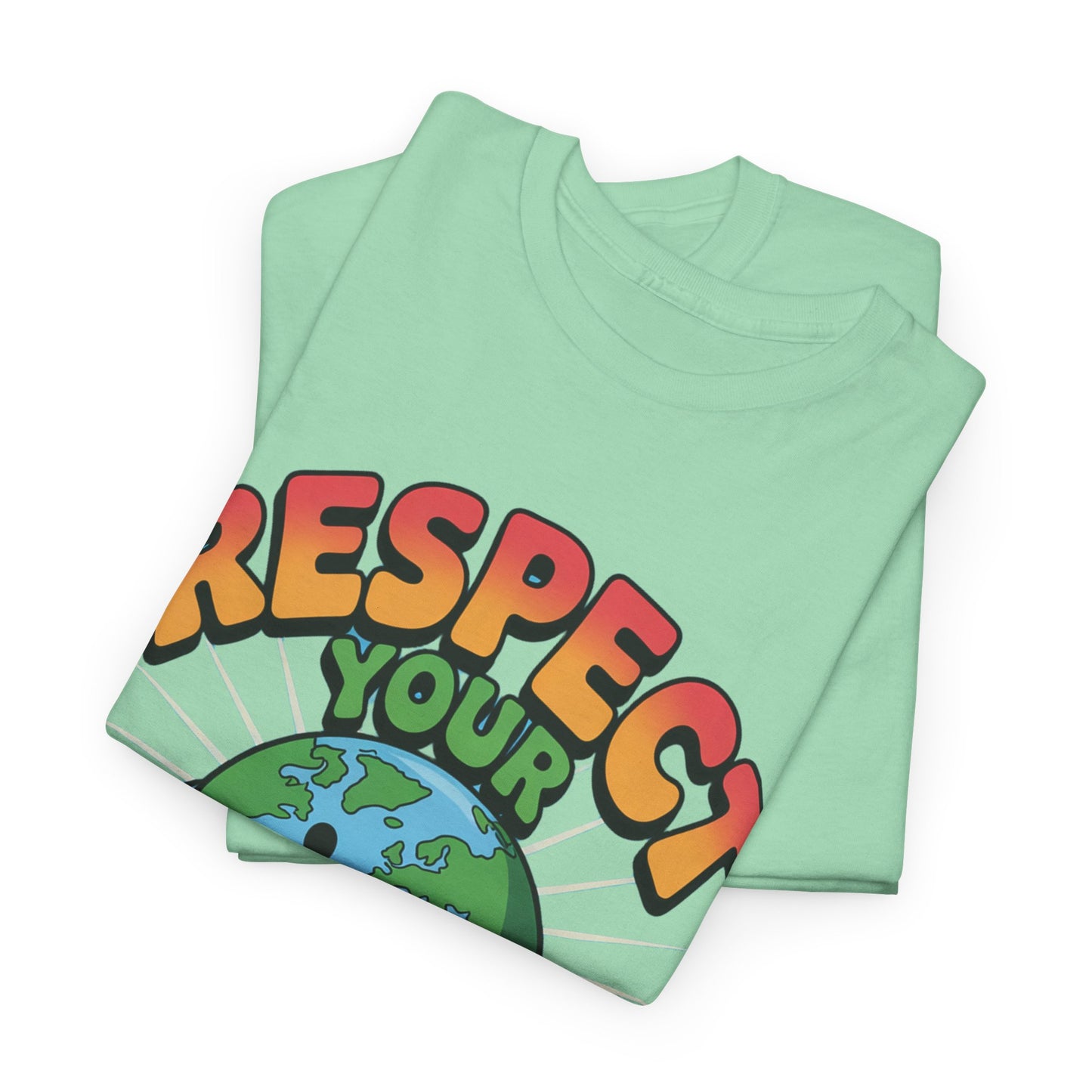 Respect Your Mother Earth Eco T-Shirt – Unisex Planet Protection Graphic Tee