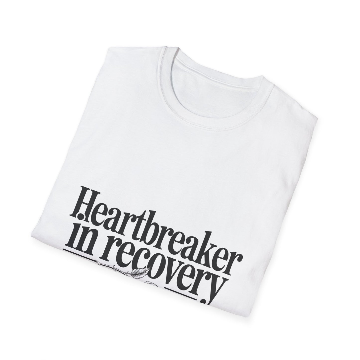 Heartbreaker in Recovery Women’s T-Shirt – Empowering Girl Power & Healing Graphic Tee