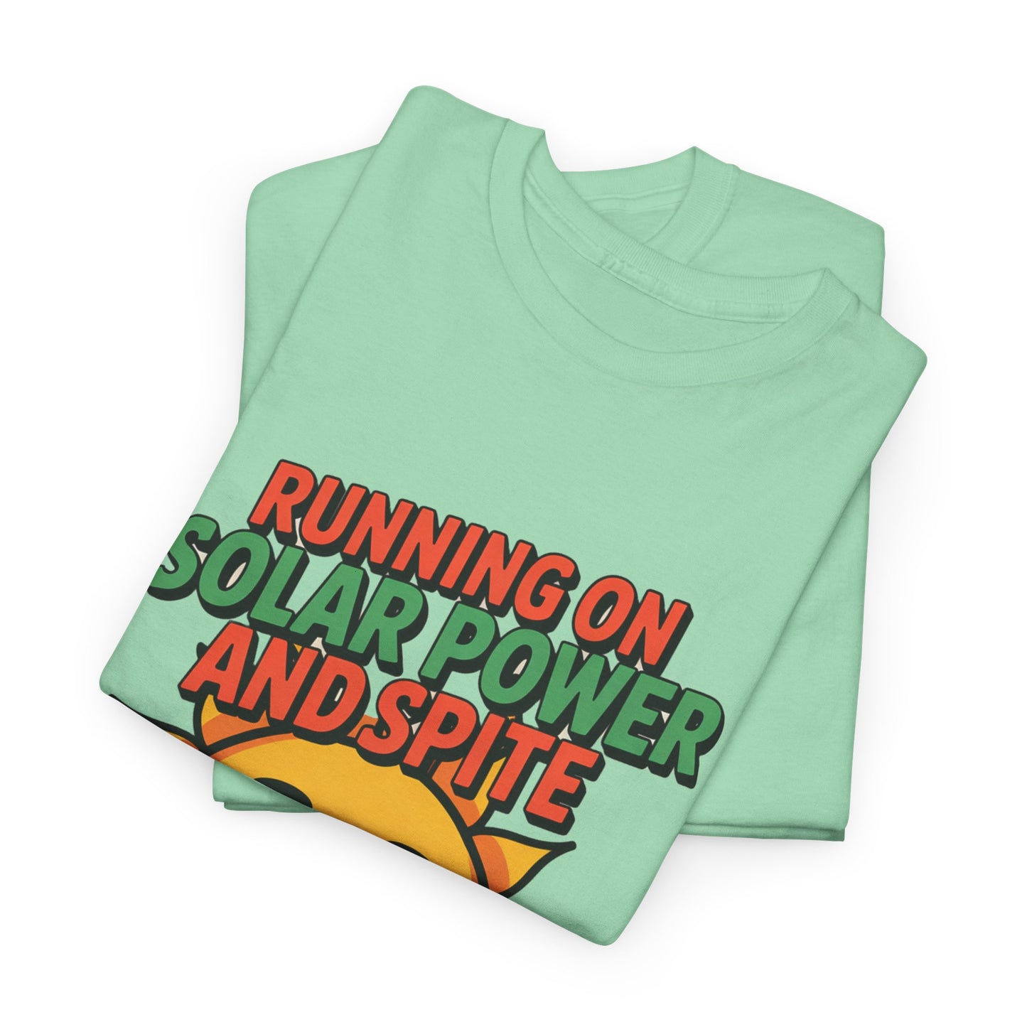 Running on Solar Power and Spite Eco Activist T-Shirt – Unisex Climate Change Tee