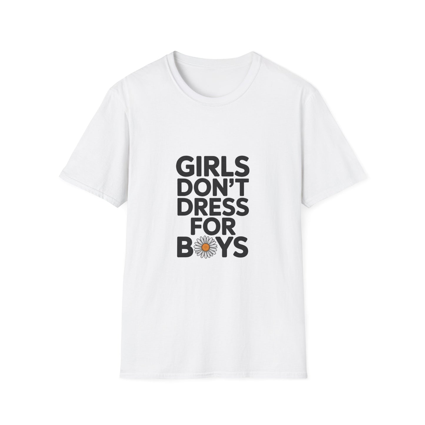 Girls Don’t Dress for Boys Feminist T-Shirt – Empowering Graphic Tee for Women