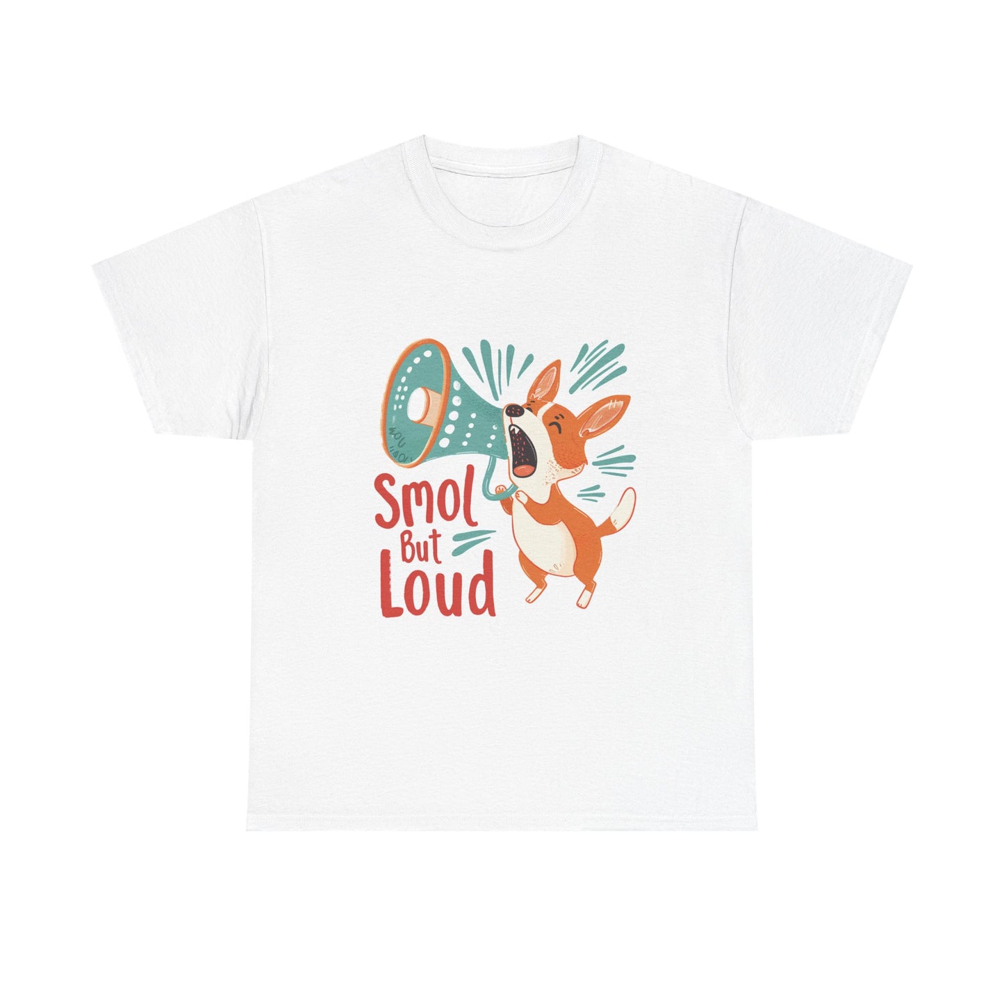 Smol But Loud Funny Dog T-Shirt – Unisex Small Dog Owner Graphic Tee