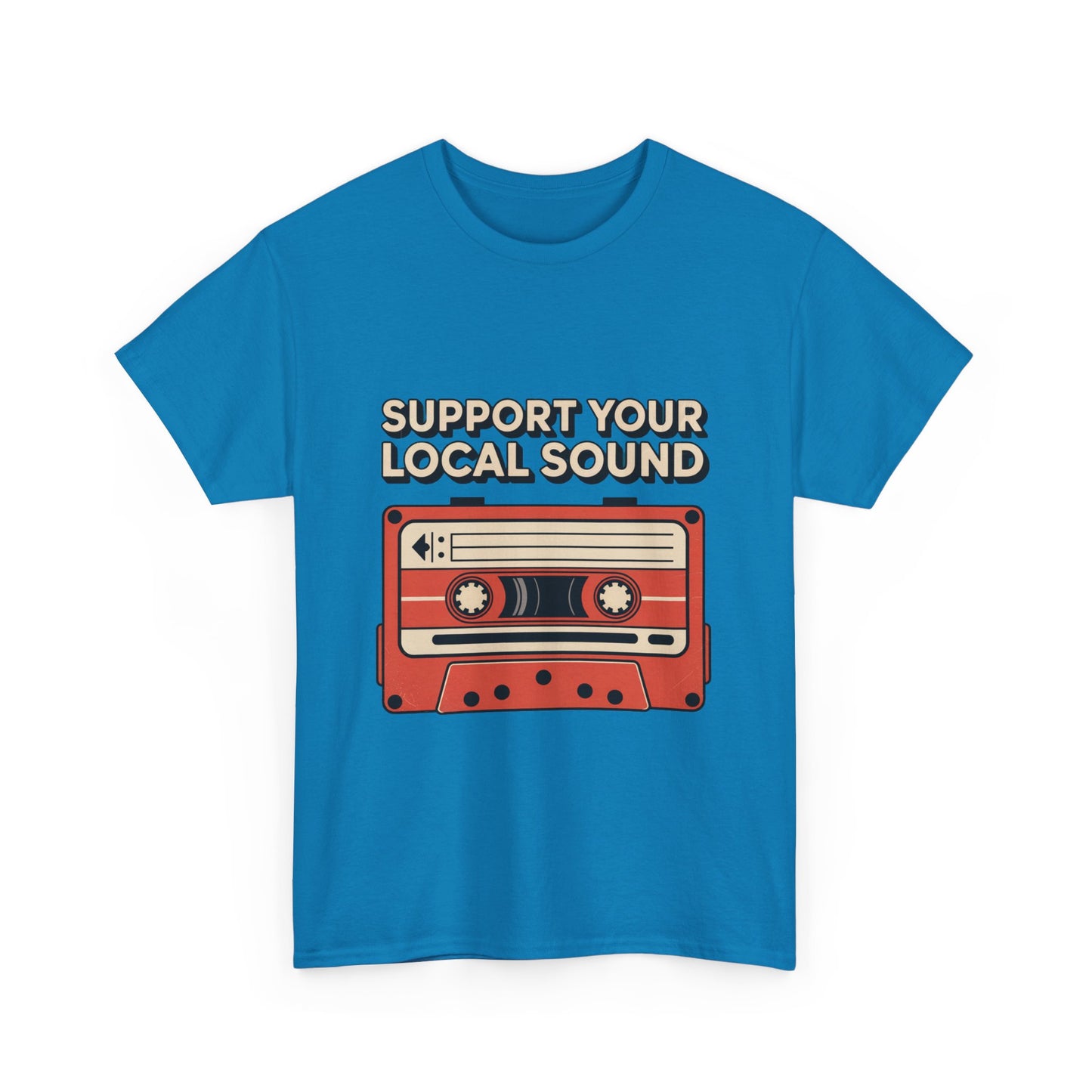 Support Your Local Sound Rock Music Tee – Unisex Guitar Player Support Shirt