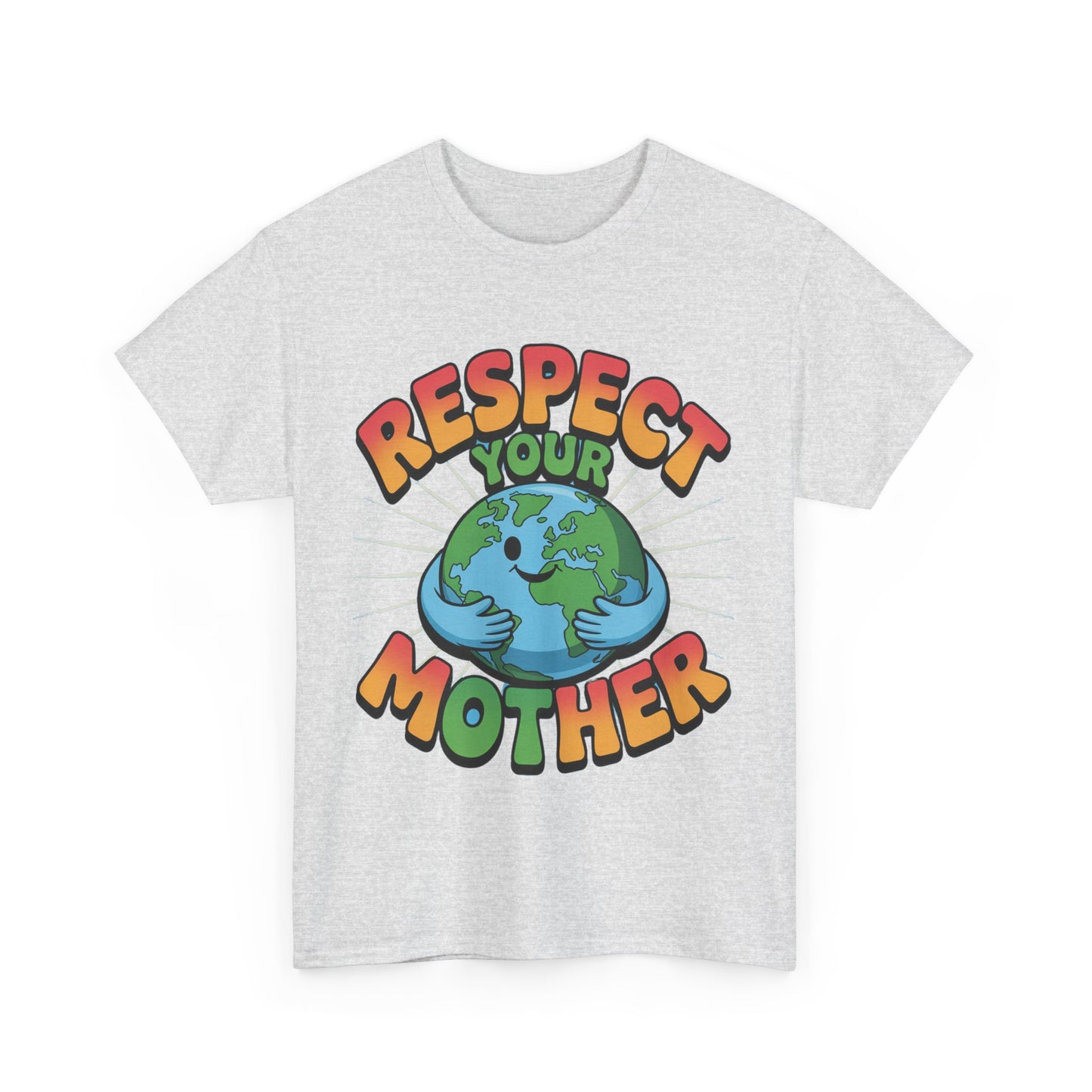 Respect Your Mother Earth Eco T-Shirt – Unisex Planet Protection Graphic Tee