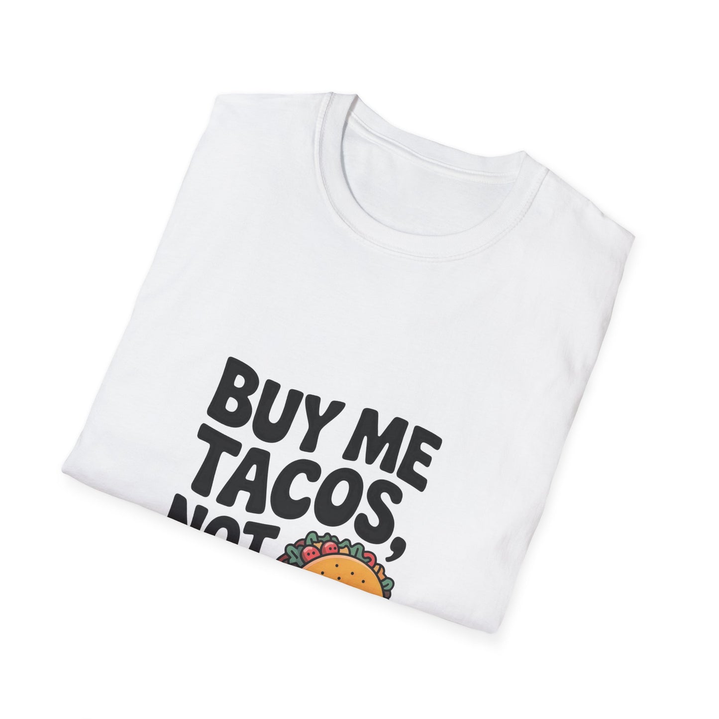 Buy Me Tacos Not Feelings Women’s T-Shirt – Funny Girl Power & Independent Woman Tee