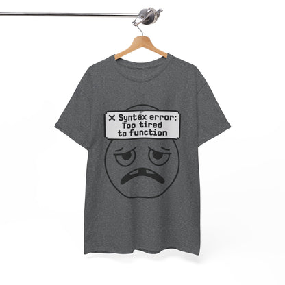 Syntax Error Funny Programmer T-Shirt – Unisex Coder Exhaustion Graphic Tee