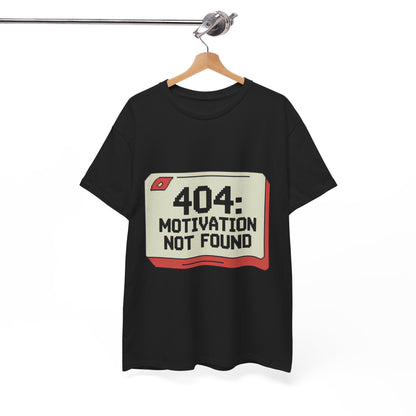 404: Motivation Not Found Funny Developer T-Shirt – Unisex Coding Geek Tee
