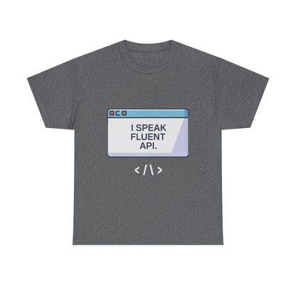 I Speak Fluent API T-Shirt – Unisex Coder & Software Engineer Graphic Tee