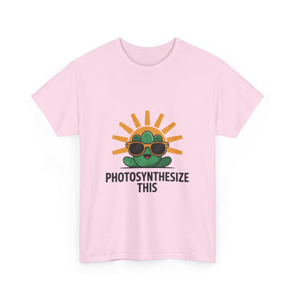 Photosynthesize This Funny Eco Awareness T-Shirt – Unisex Sustainable Living Tee
