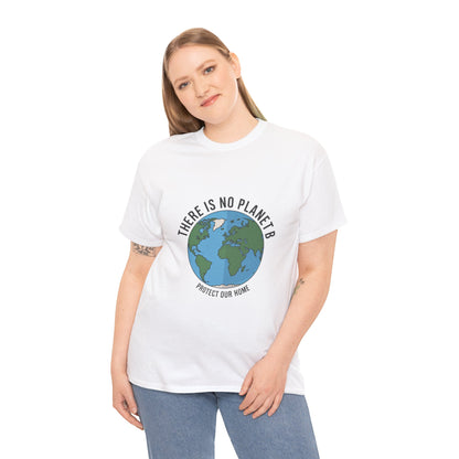 There Is No Planet B Unisex Climate Crisis T-Shirt – Global Warming Awareness Tee