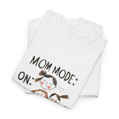 Mom Mode: On