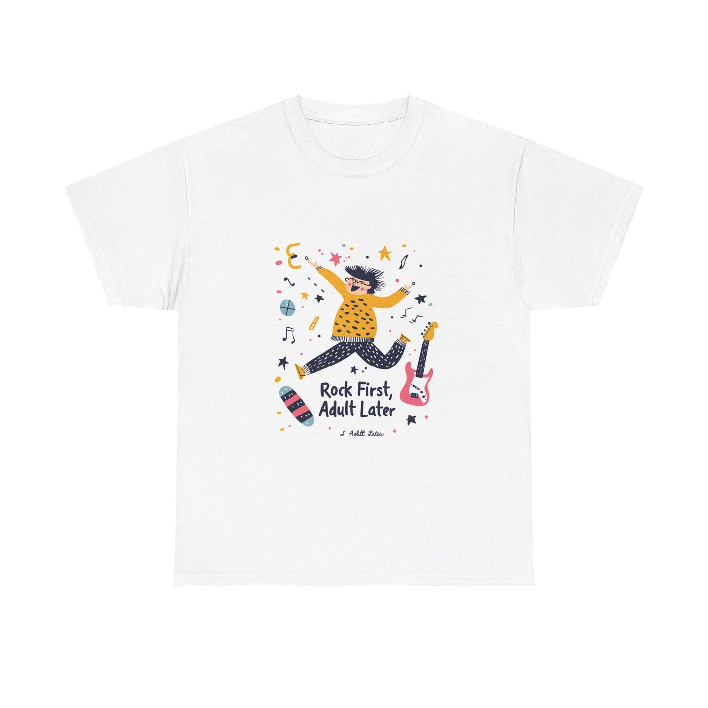 Rock First, Adult Later Unisex Band Tee – Funny Guitar Player T-Shirt