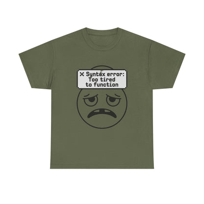 Syntax Error Funny Programmer T-Shirt – Unisex Coder Exhaustion Graphic Tee