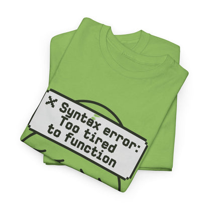 Syntax Error Funny Programmer T-Shirt – Unisex Coder Exhaustion Graphic Tee