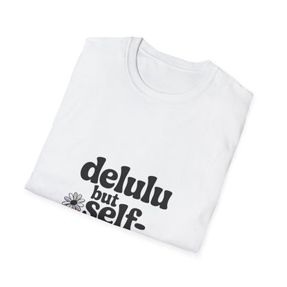 Delulu But Self-Aware Women’s T-Shirt – Funny Empowering Girl Power Graphic Tee
