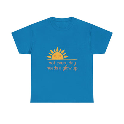 No Glow-Up Needed Mindfulness Self-Love Tee – Women's Holistic Wellness Shirt