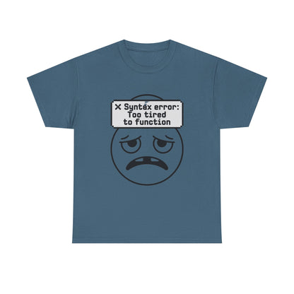 Syntax Error Funny Programmer T-Shirt – Unisex Coder Exhaustion Graphic Tee