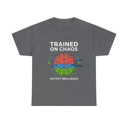 Trained on Chaos, Output: Brilliance T-Shirt – Unisex AI Techie Humor Tee