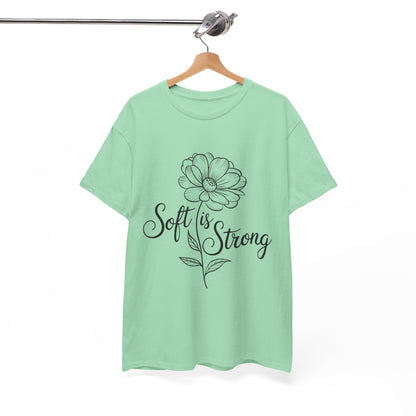 Soft Is Strong Mindfulness & Empowerment Tee – Women's Yoga & Wellness Shirt