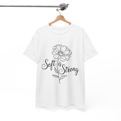 Soft Is Strong Mindfulness & Empowerment Tee – Women's Yoga & Wellness Shirt