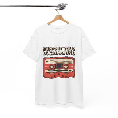Support Your Local Sound Rock Music Tee – Unisex Guitar Player Support Shirt