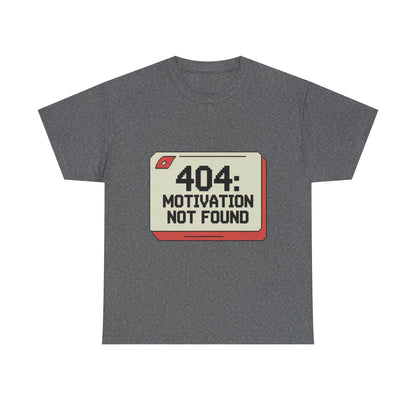 404: Motivation Not Found Funny Developer T-Shirt – Unisex Coding Geek Tee