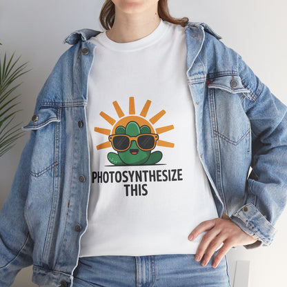 Photosynthesize This Funny Eco Awareness T-Shirt – Unisex Sustainable Living Tee