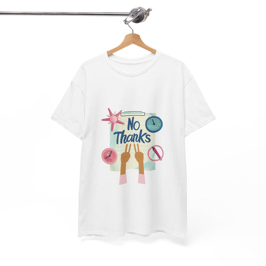 No Thanks Women's Anti-Hustle Statement Tee – Slow Living Humor T-Shirt