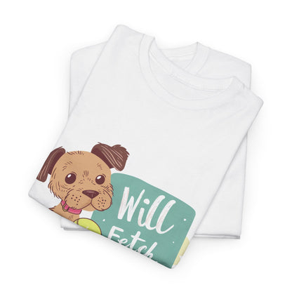 Will Fetch for Snacks Unisex Dog Humor T-Shirt – Funny Pet Parent Tee