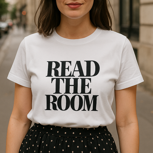 Read the Room Women’s T-Shirt – Bold Girl Power & Boundaries Graphic Tee