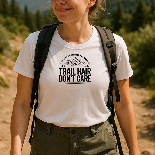 Trail Hair Don’t Care – Funny Hiking T-Shirt for Women