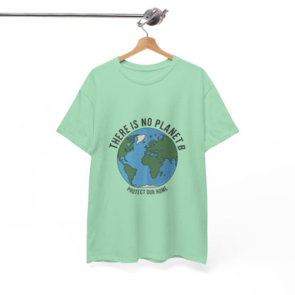 There Is No Planet B Unisex Climate Crisis T-Shirt – Global Warming Awareness Tee