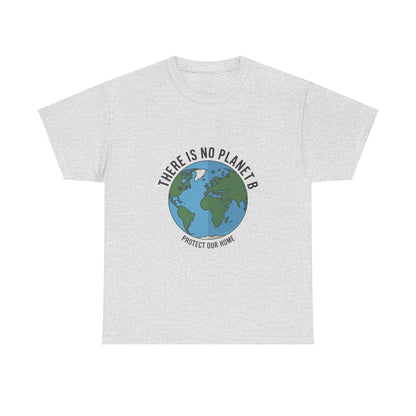 There Is No Planet B Unisex Climate Crisis T-Shirt – Global Warming Awareness Tee