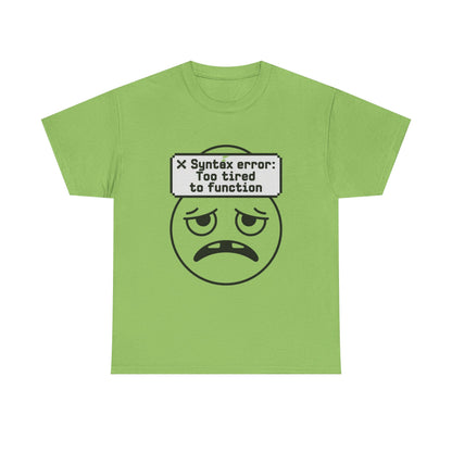 Syntax Error Funny Programmer T-Shirt – Unisex Coder Exhaustion Graphic Tee
