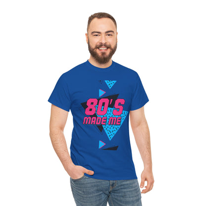 80s Made Me Unisex Nostalgia T-Shirt – Retro Childhood Vibes Tee