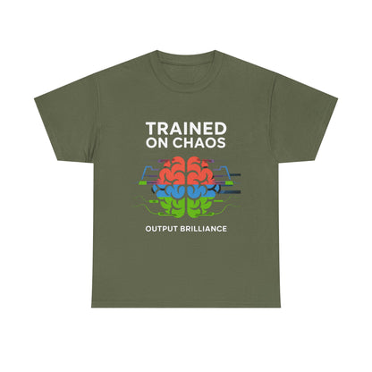 Trained on Chaos, Output: Brilliance T-Shirt – Unisex AI Techie Humor Tee