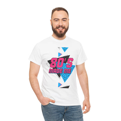80s Made Me Unisex Nostalgia T-Shirt – Retro Childhood Vibes Tee
