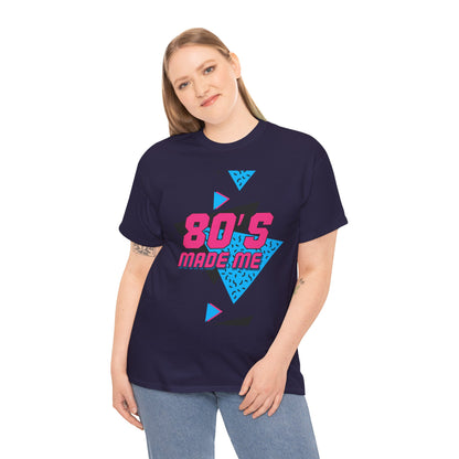 80s Made Me Unisex Nostalgia T-Shirt – Retro Childhood Vibes Tee