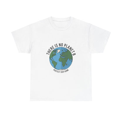 There Is No Planet B Unisex Climate Crisis T-Shirt – Global Warming Awareness Tee