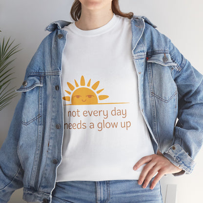 No Glow-Up Needed Mindfulness Self-Love Tee – Women's Holistic Wellness Shirt