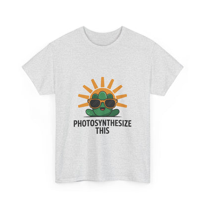 Photosynthesize This Funny Eco Awareness T-Shirt – Unisex Sustainable Living Tee