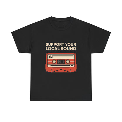 Support Your Local Sound Rock Music Tee – Unisex Guitar Player Support Shirt