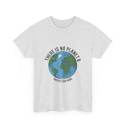 There Is No Planet B Unisex Climate Crisis T-Shirt – Global Warming Awareness Tee