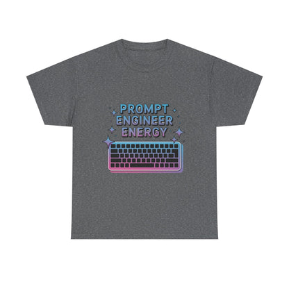 Prompt Engineer Energy Unisex Tech Tee – AI Developer Graphic T-Shirt