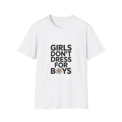 Girls Don’t Dress for Boys Feminist T-Shirt – Empowering Graphic Tee for Women