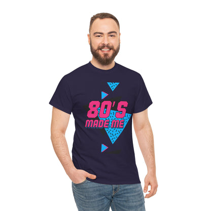 80s Made Me Unisex Nostalgia T-Shirt – Retro Childhood Vibes Tee