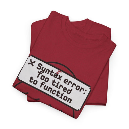 Syntax Error Funny Programmer T-Shirt – Unisex Coder Exhaustion Graphic Tee