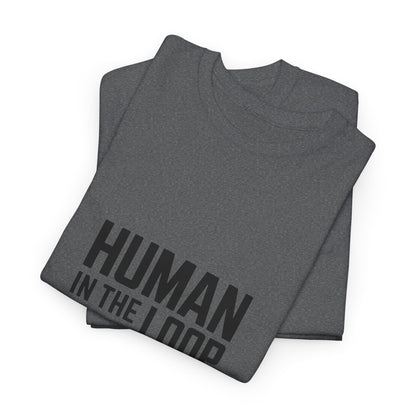 Human in the Loop Unisex AI & Tech T-Shirt – Machine Learning Developer Tee